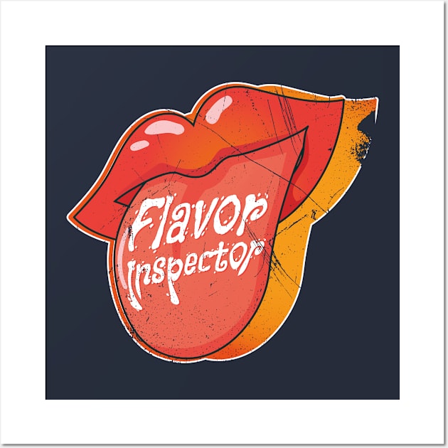 Flavor Inspector Wall Art by bluerockproducts